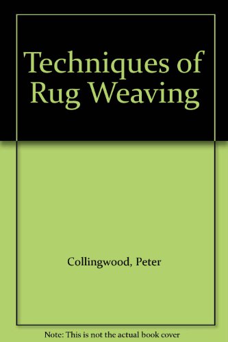 Techniques of Rug Weaving B0040VM1FW Book Cover