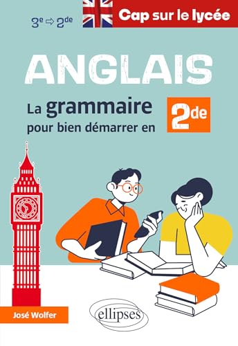 Anglais - Cap sur le lycée - La grammaire pour bien démarrer en seconde