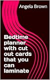Bedtime planner with cut out cards that you can laminate