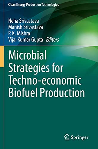 Microbial Strategies for Techno-economic Biofuel Production (Clean Energy Production Technologies)