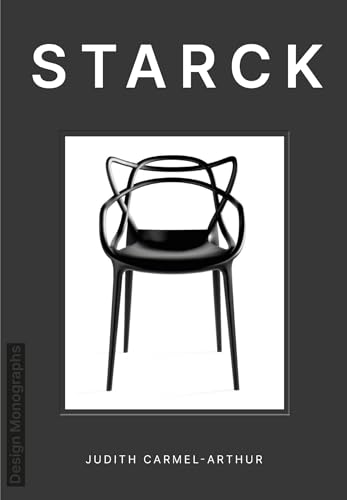 Design Monograph: Starck (English Edition) - Carmel-Arthur, Judith