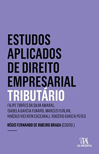 Estudos aplicados de direito empresarial: tributário