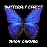 BUTTERFLY EFFECT
