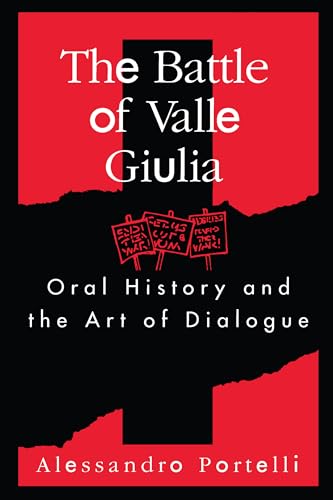 Battle of Valle Giulia: Oral History and the Art of Dialogue