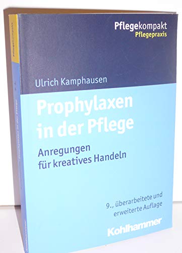 Preisvergleich Produktbild Prophylaxen in der Pflege: Anregungen für kreatives Handeln (Pflegekompakt)