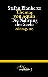 Thomas von Aquin: Die Nahrung der Seele - Stefan Blankertz 