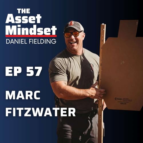 Marc Fitzwater on Leadership, Sobriety, and Building Resilience After Adversity | The Asset Mindset Ep. 57