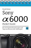 sony z5 style cover  Sony Alpha 6000 Pocket Guide: Die wichtigsten Einstellungen und Tipps zur Kamera (inkl. Bildrezepte)