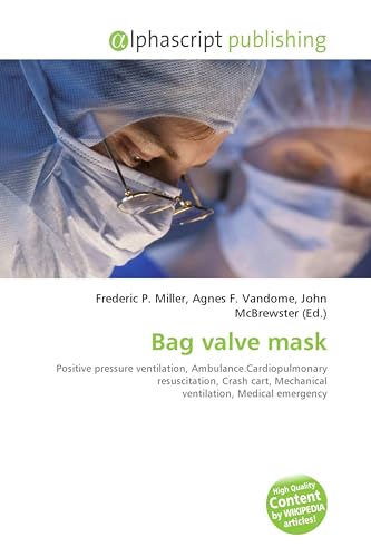 Bag valve mask: Positive pressure ventilation, Ambulance.Car