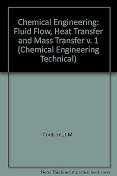 Hardcover Coulson and Richardson's Chemical Engineering, Volume 1, Fourth Edition: Fluid Flow, Heat Transfer and Mass Transfer (Chemical Engineering Technical Series) Book