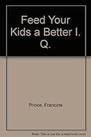 Feed Your Kids a Better Iq 0572013175 Book Cover