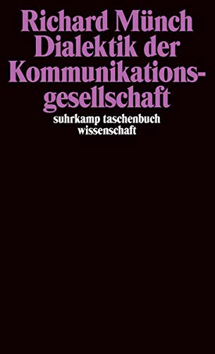 Dialektik der Kommunikationsgesellschaft (suhrkamp taschenbuch wissenschaft) Dialektik der Kommunikationsgesellschaft (suhrkamp taschenbuch wissenschaft)