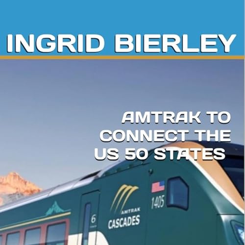 Amtrak to Connect the U.S. 50 States cover art