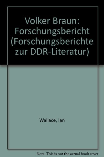 Volker Braun: Forschungsbericht (Forschungsberichte Zur Ddr-literatur)