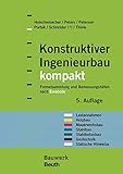 Baustatik kompakt: Formelsammlung und Bemessungshilfen nach Eurocode für die Bereiche: Lastannahmen, Holzbau, Mauerwerksbau, ... Geotechnik, Statische Angaben (Bauwerk)