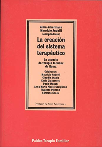 La creacion del sistema terapeutico / The Establishment of Therapeutic
