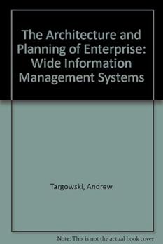 Hardcover The Architecture and Planning of Enterprise-Wide Information Management Systems Book