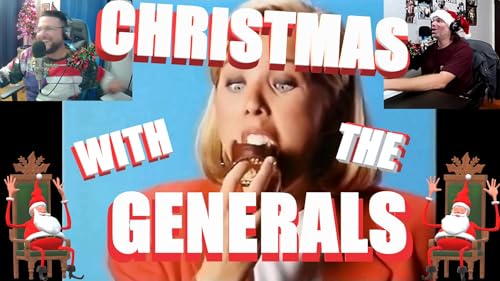 48- Christmas With The Generals!