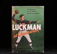 Luckman at Quarterback: Football as a Sport and a Career B000OB275Q Book Cover