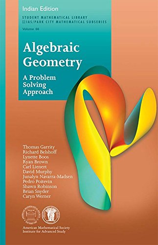 Algebraic Geometry: A Problem-solving Approach: Thomas Garrity ...