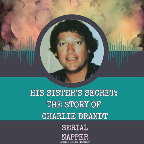 Page de couverture de His Sister’s Secret: The Story of Charlie Brandt