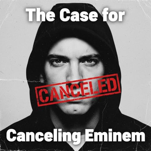 Page de couverture de The Case for CANCELING Eminem