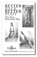 Better Back, Better Body: The New Inversion Way, 4th Edition B0006RTKYO Book Cover
