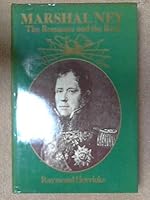Marshal Ney: The Romance and the Real 0882546554 Book Cover
