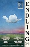 Endling: LONGLISTED FOR THE BOOKER PRIZE AND WINNER OF THE GORDON BURN PRIZE (English Edition)