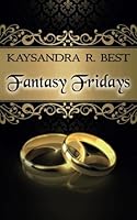 Fantasy Fridays 0979020093 Book Cover