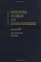 Encyclopedia of Library and Information Science: Volume 58 - Supplement 21: Concept-Based Indexing and Retrieval of Hypermedia Information to Using Self-Checkout Technology to Increase Productivity an 082472058X Book Cover