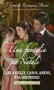 Carla Kelly, Carol Arens, Eva Shepherd & Arens Carol & Shepherd Eva - Una famiglia per Natale (2021)