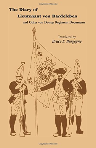 The Diary of Lieutenant Von Bardeleben and Other Von Donop Regiment