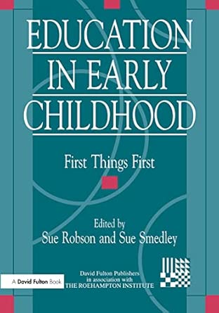 Education in Early Childhood: First Things First Education in Early Childhood: First Things First book cover