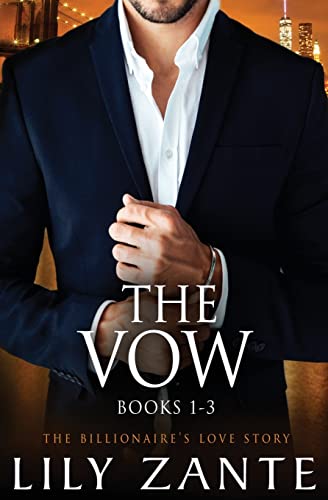 The Vow (Books 1-3): The Billionaire'S Love Story (The Billionaire'S Love Story Boxed Set)