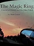 The Magic Ring: a novel of Detroit and the Time Patrol