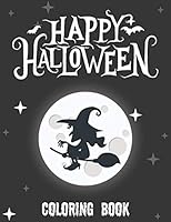 Happy Halloween Coloring Book: A Spooky Coloring Book For Creative Children B08D527Y6R Book Cover