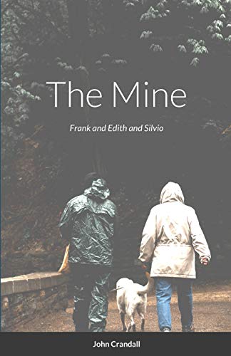 The Mine: Frank and Edith and Silvio