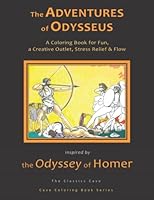 The Adventures of Odysseus: A Coloring Book for Fun, a Creative Outlet, Stress Relief & Flow 1943915164 Book Cover