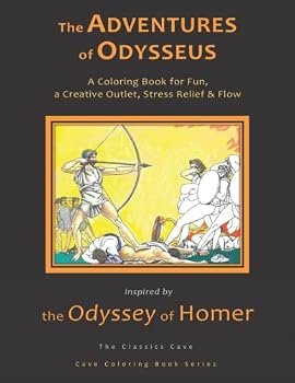 Paperback The Adventures of Odysseus: A Coloring Book for Fun, a Creative Outlet, Stress Relief & Flow Book