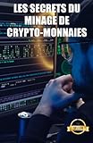 litecoin cours 2018  Les secrets du minage de crypto-monnaies: Conseils, astuces et guides pour le minage de l\'Ethereum, du Litecoin, du Zcash, du Dash, du Ravencoin et d\'autres crypto-monnaies.