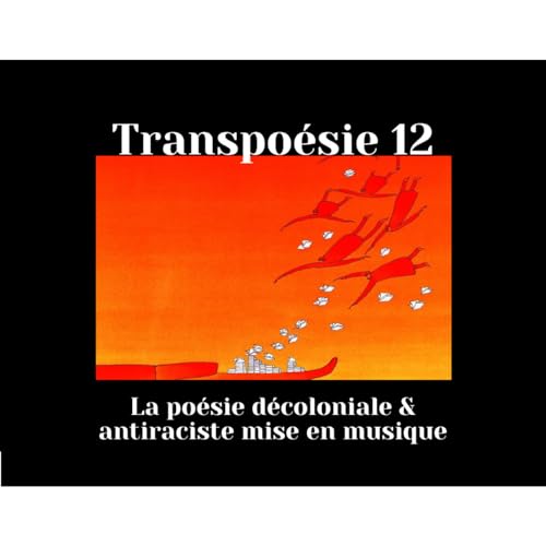 La po&eacute;sie d&eacute;coloniale et antiraciste mise en musique.