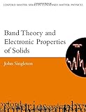  Band Theory And Electronic Properties Of Solids (Oxford Master Series In Condensed Matter Physics) (Oxford Master Series in Physics, Band 2)