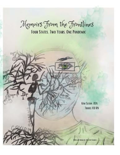 Memoirs From The Frontlines: Four states, two years and one pandemic