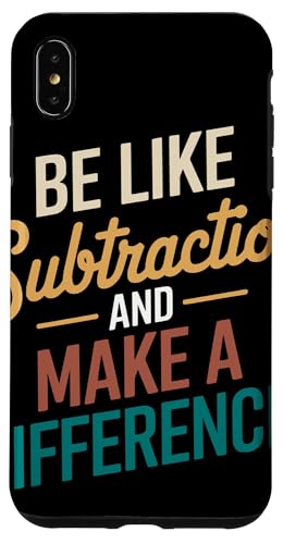 Be Like Subtraction And Make A Difference 数学教師 ギフト スマホケース iPhone XS Max 用
