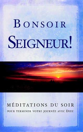 Bonsoir Seigneur !