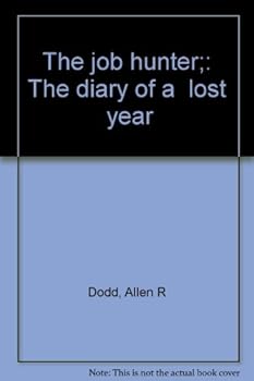 Mass Market Paperback The job hunter;: The diary of a "lost" year Book