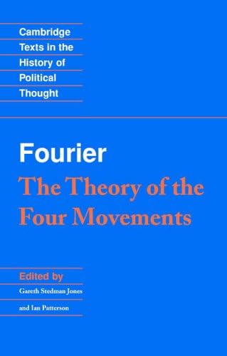 Fourier: 'The Theory of the Four Movements' (Cambridge Texts in the History of Political Thought)