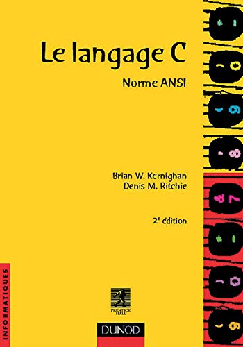 Le Langage C. Norme Ansi, 2eme Edition