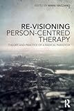Re-Visioning Person-Centred Therapy…